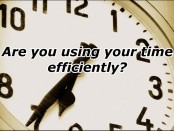 A clock with overlayed text: Are you using your time efficiently?